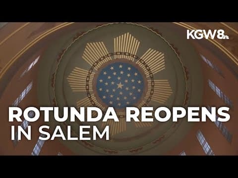 Oregon state capitol rotunda reopens after almost 8 years
