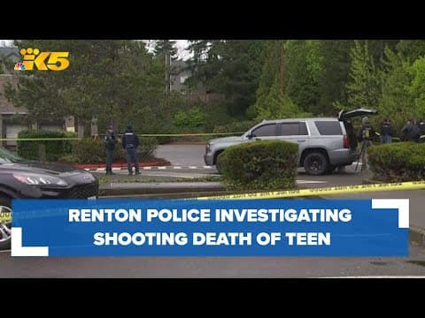Renton police investigating shooting death of teen