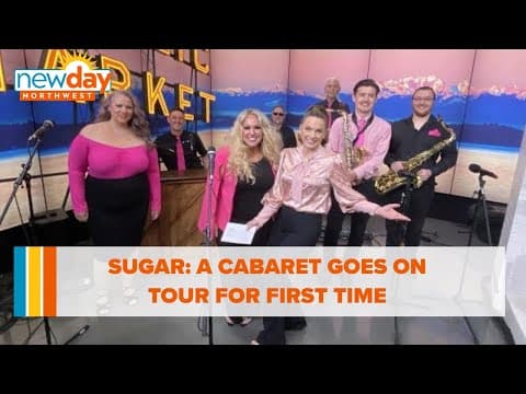 'Sugar: A Cabaret' goes on tour for first time - New Day NW