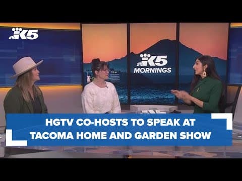 HGTV’s Unsellable Houses co-hosts to speak at Tacoma Home and Garden Show