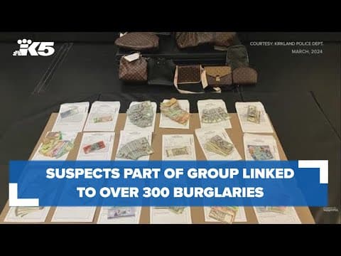 Suspects arrested part of group linked to over 300 burglaries in King, Snohomish counties