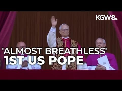 Portlanders react to Pope Leo XIV, first American pope