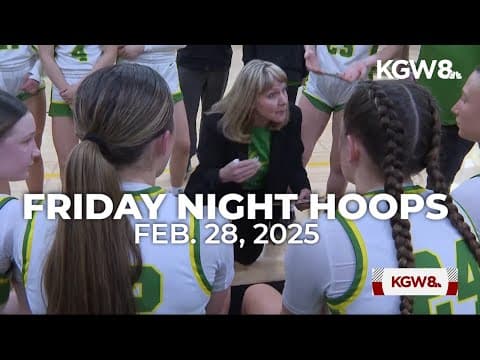 Friday Night Hoops: Feb. 28, 2025