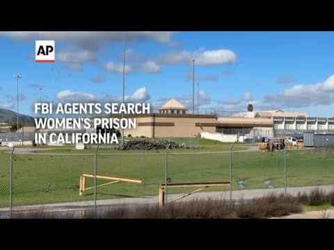 FBI searches California federal women's prison plagued by sexual abuse