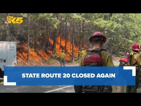 SR 20 closed again due to Sourdough, Blue Lake fires