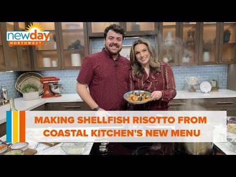 Making shellfish risotto from Coastal Kitchen's new menu - New Day NW