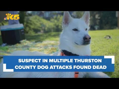 Suspect in multiple Thurston County dog attacks found dead in another state