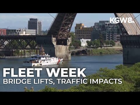 Rose Festival's Fleet Week ships to arrive in Portland, causing bridge lifts