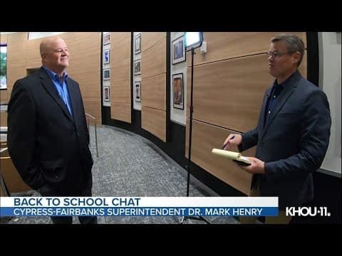 Full interview: Cy-Fair ISD Superintendent Dr. Mark Henry