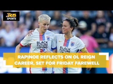 Rapinoe reflects on OL Reign career, set for Friday farewell