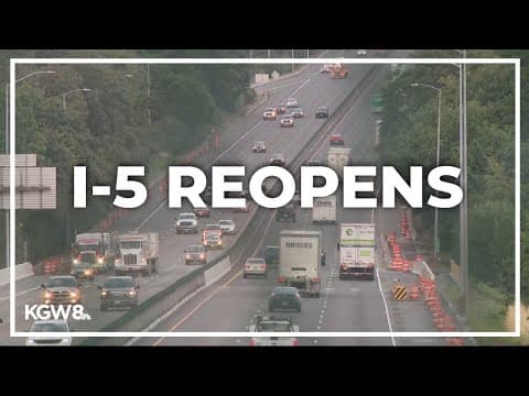I-5 reopens Monday morning after weekend closure