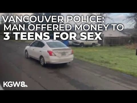 Vancouver parents alarmed after man allegedly solicited teens for sex