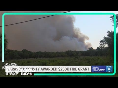 Sarasota County gets $250k to protect the area from future fires