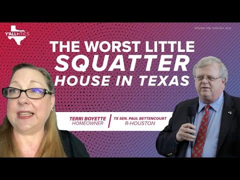 Squatter's Rights: How someone in TX can claim your house as their own | Y'all-itics: June 9, 2024