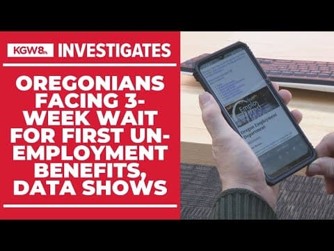 Most unemployed Oregonians are now waiting more than 3 weeks to get paid benefits