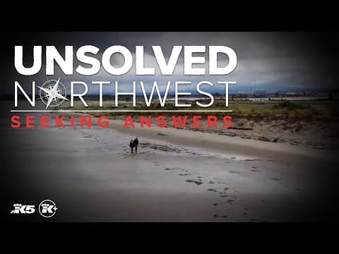 Unsolved Northwest: Seeking Answers