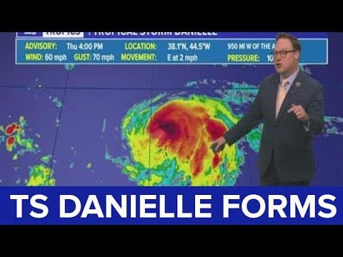 Eye on Tropics: Danielle gets named, two other areas to watch