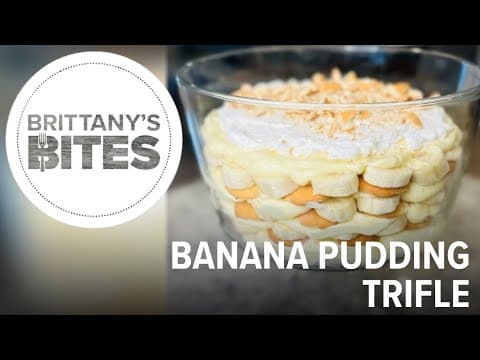 Brittany's Bites: Banana Pudding Trifle