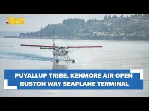 Puyallup Tribe, Kenmore Air open Ruston Way seaplane terminal
