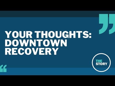 The Story viewers weigh in on downtown Portland recovery