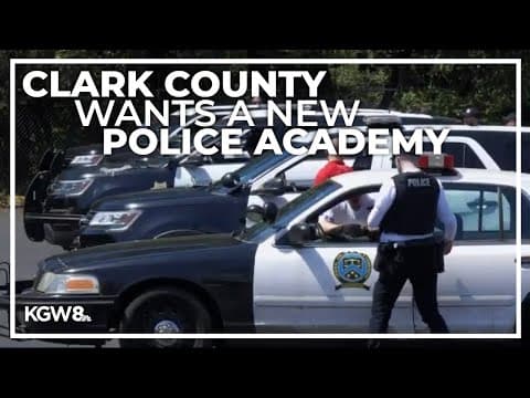 Clark County officials push for new law enforcement training center in SW Washington