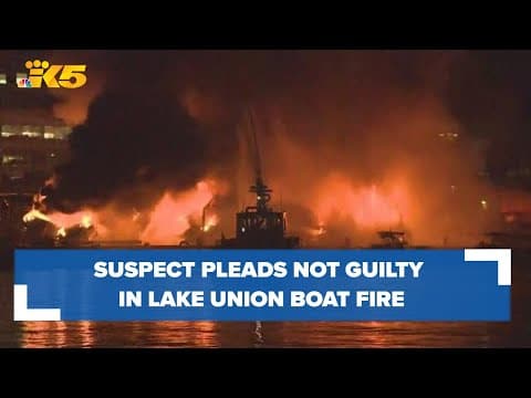 Suspect pleads not guilty to arson in Lake Union boat facility fire