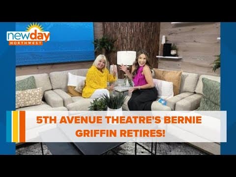 5th Avenue Theatre's Bernie Griffin retires! - New Day NW