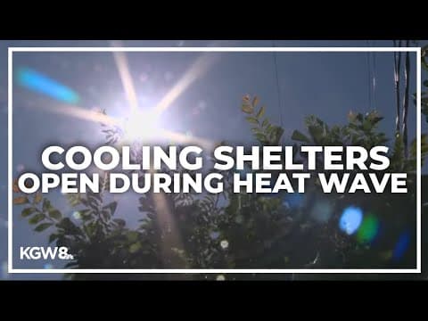 Multnomah County opens cooling shelters during heatwave
