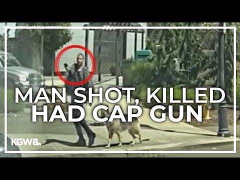 Man shot and killed by Vancouver police officer had a modified cap gun, deputies say