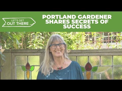 Northeast Portland gardener shares secrets of success