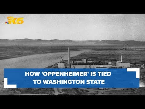How 'Oppenheimer' is connected to Washington state