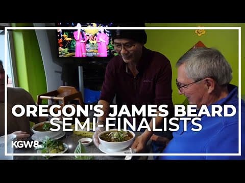 11 Oregon restaurants, chefs named 2024 James Beard semi-finalists