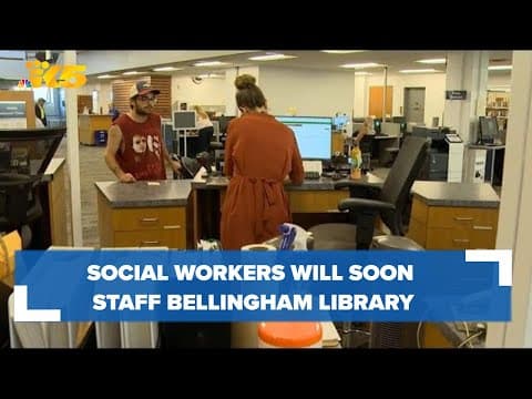 Why social workers will soon staff a Bellingham library seven days a week