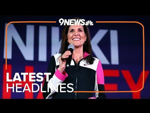Latest headlines | GOP presidential candidate Nikki Haley hosting rally in Colorado on Tuesday