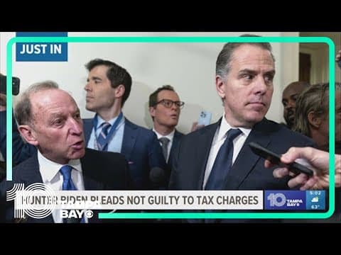 Hunter Biden pleads not guilty to federal tax charges after an earlier deal imploded