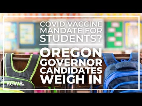 Oregon governor candidates on mandatory COVID vaccines for students