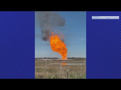 Flames shoot into the air in Wharton County from pipeline fire