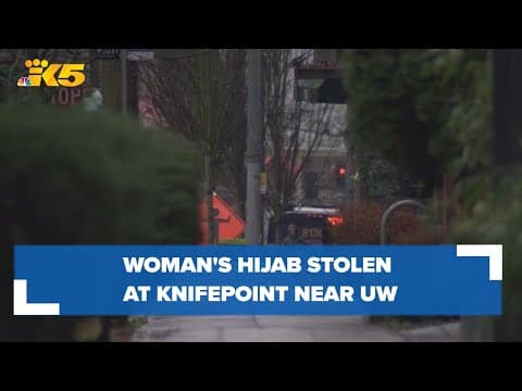 Woman's hijab stolen at knifepoint near UW; incident being investigated as a hate crime