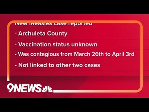 3rd measles case in Colorado confirmed in Archuleta County adult