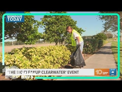 Happening Today: 'The Big Cleanup Clearwater' kicks off today and more
