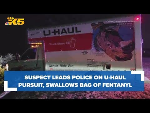 Suspect leads deputies on Port Angeles pursuit in U-Haul, swallows fentanyl bag before arrest