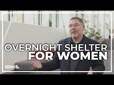 Portland's nonprofit to open overnight shelter staffed by women for women