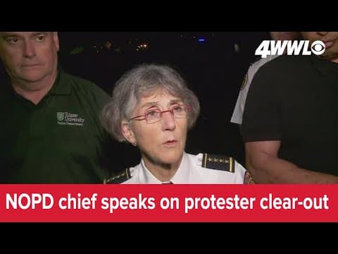 NOPD Chief speaks about police moving in on Pro-Palestine protest camp at Tulane