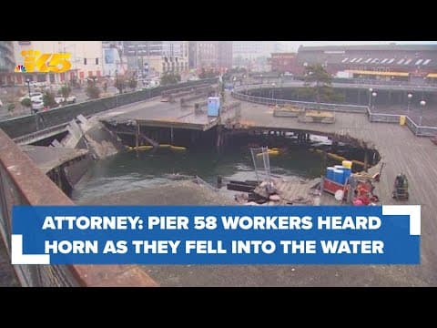 Attorney says Seattle pier workers heard emergency horn as they fell into the water