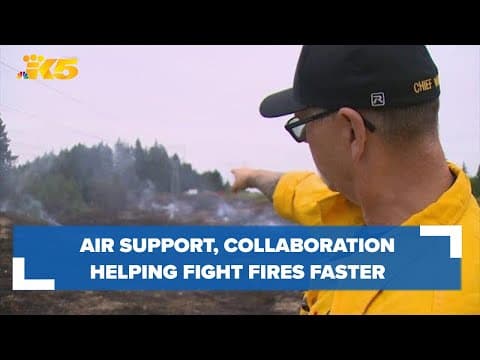 How air support, agency collaboration is helping to fight Washington wildfires