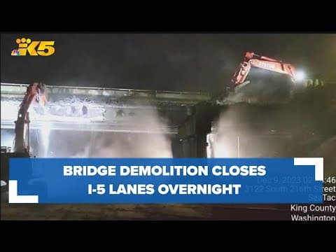 Overnight Interstate 5 lane closures continue as WSDOT demolishes bridge