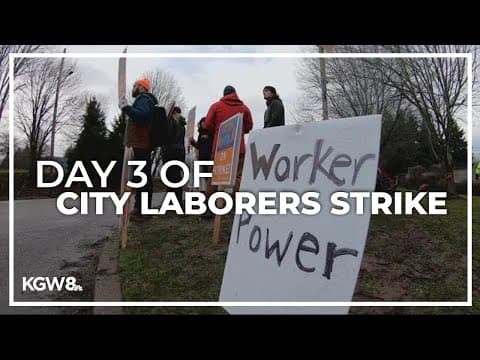 Day 3 of Portland City Laborers strike, they hope the city recognizes their worth