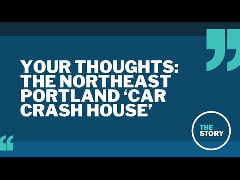 Your thoughts: Northeast Portland 'car crash house'