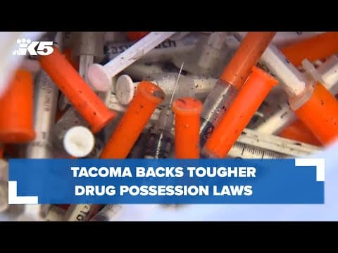 Tacoma backs tougher drug possession laws