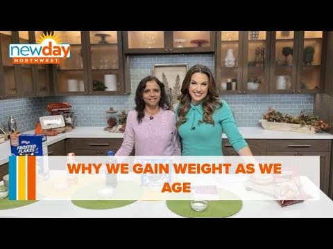 Why we gain weight as we age - New Day NW